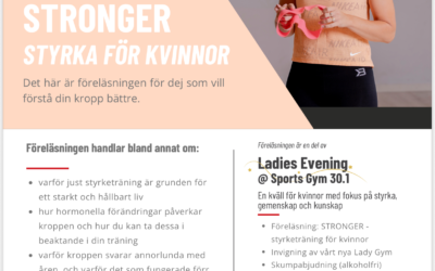 LADIES EVENING & FÖRELÄSNINGEN STRONGER 30.1